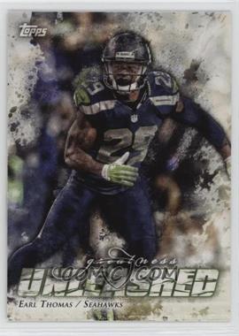 2014 Topps - Greatness Unleashed #GU-ET - Earl Thomas