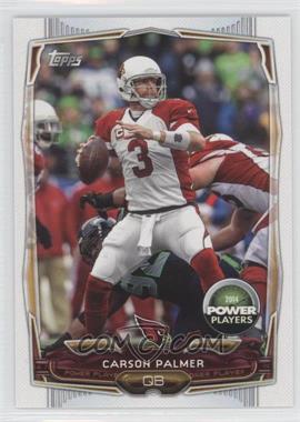 2014 Topps - Power Players #PP-54 - Carson Palmer