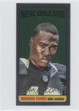 2014 Topps Chrome - 1965 Design Tall Boys Minis #TB-27 - Brandin Cooks