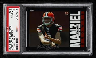 2014 Topps Chrome - 1985 Design #26 - Johnny Manziel [PSA 10 GEM MT]