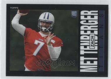 2014 Topps Chrome - 1985 Design #40 - Zach Mettenberger