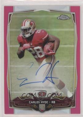 2014 Topps Chrome - [Base] - BCA Pink Refractor Rookie Autographs #158 - Carlos Hyde /75