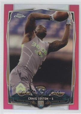 2014 Topps Chrome - [Base] - BCA Pink Refractor #111 - Craig Loston /399