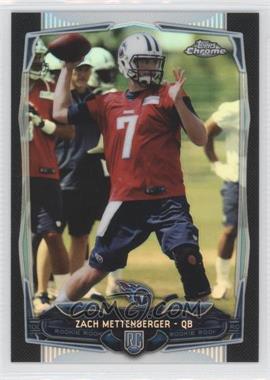 2014 Topps Chrome - [Base] - Black Refractor #206 - Zach Mettenberger /299