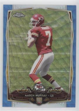 2014 Topps Chrome - [Base] - Blue Wave Refractor #129 - Aaron Murray