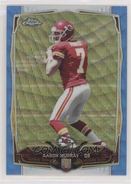 2014 Topps Chrome - [Base] - Blue Wave Refractor #129 - Aaron Murray