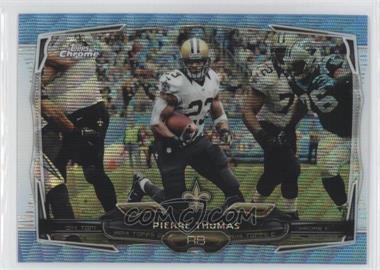 2014 Topps Chrome - [Base] - Blue Wave Refractor #16 - Pierre Thomas