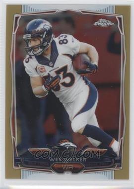 2014 Topps Chrome - [Base] - Gold Refractor #26 - Wes Welker /50