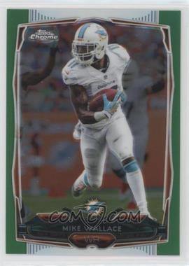 2014 Topps Chrome - [Base] - Green Refractor #68 - Mike Wallace