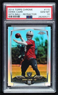 2014 Topps Chrome - [Base] - Refractor #115 - Derek Carr [PSA 10 GEM MT]