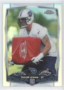 2014 Topps Chrome - [Base] - Refractor #180 - Taylor Lewan