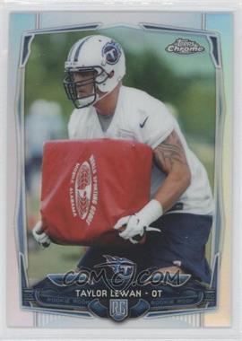 2014 Topps Chrome - [Base] - Refractor #180 - Taylor Lewan