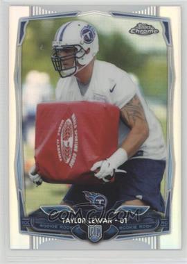 2014 Topps Chrome - [Base] - Refractor #180 - Taylor Lewan