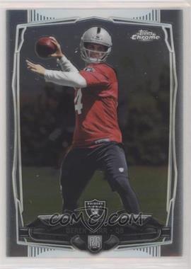 2014 Topps Chrome - [Base] #115.1 - Derek Carr (With Ball)