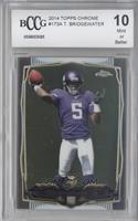 Teddy Bridgewater (Throwing) [BCCG 10 Mint or Better]