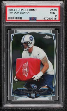 2014 Topps Chrome - [Base] #180 - Taylor Lewan [PSA 9 MINT]