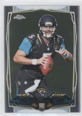 2014 Topps Chrome - [Base] #187.1 - Blake Bortles (Ball in Right Hand, Pointing)