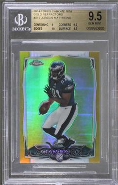 2014 Topps Chrome Mini - [Base] - Gold Refractor #212 - Jordan Matthews /10 [BGS 9.5 GEM MINT]