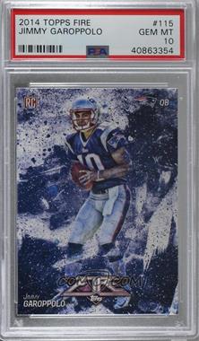 2014 Topps Fire - [Base] #115 - Rookie - Jimmy Garoppolo [PSA 10 GEM MT]