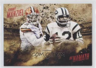 2014 Topps Fire - Competitive Fire #CF-MN - Johnny Manziel, Joe Namath