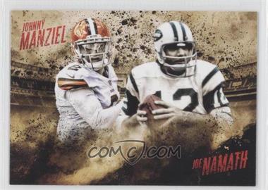 2014 Topps Fire - Competitive Fire #CF-MN - Johnny Manziel, Joe Namath