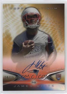 2014 Topps Platinum - Autograph Rookie Refractor - Gold #21 - James White /15
