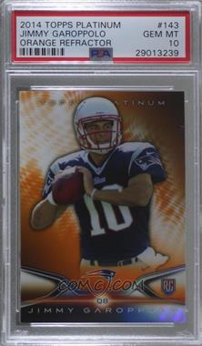 2014 Topps Platinum - [Base] - Retail Orange Refractor #143 - Jimmy Garoppolo [PSA 10 GEM MT]