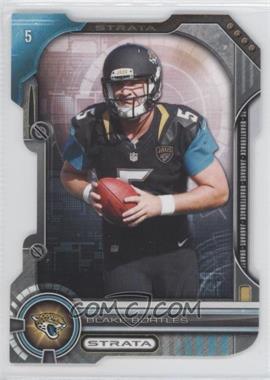 2014 Topps Strata - Quarterback Die-Cuts #QDC-BB - Blake Bortles