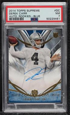 2014 Topps Supreme - Autographed Rookies - Blue #SRA-DC - Derek Carr /50 [PSA 7 NM]