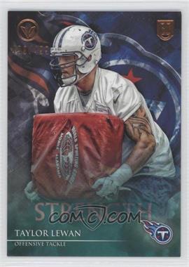 2014 Topps Valor - [Base] - Strength #71 - Taylor Lewan /499