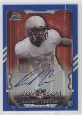 2015 Bowman - Chrome Rookie Autographs - Blue Refractor #RCRA-RGR - Rashad Greene /99