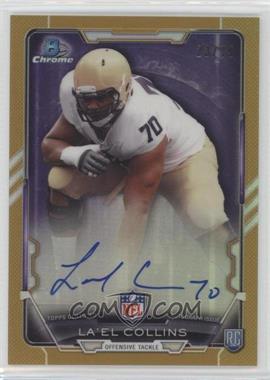 2015 Bowman - Chrome Rookie Autographs - Gold Refractor #RCRA-LC - La'el Collins /75