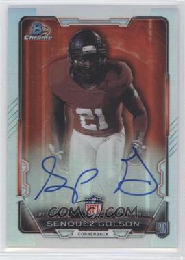 2015 Bowman - Chrome Rookie Autographs - Refractor #RCRA-SG - Senquez Golson