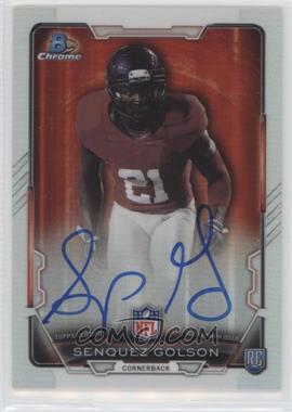 2015 Bowman - Chrome Rookie Autographs - Refractor #RCRA-SG - Senquez Golson