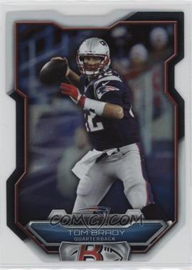 2015 Bowman - Die-Cuts #BCDC-TBR - Tom Brady