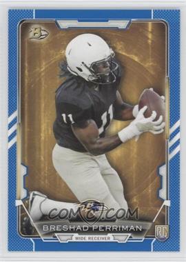 2015 Bowman - Rookies - Blue #106 - Breshad Perriman /499