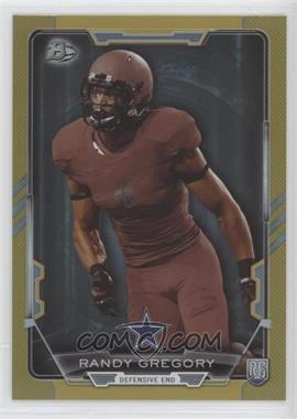 2015 Bowman - Rookies - Gold Rainbow Foil #6 - Randy Gregory /399