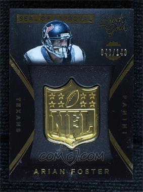 2015 Panini Black Gold - NFL Seal of Approval #SOA-17 - Arian Foster /149
