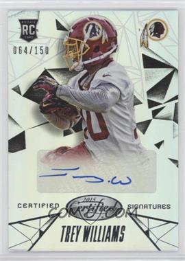 2015 Panini Certified - Certified Signatures - Mirror Silver #CS-TR - Trey Williams /150 [Noted]