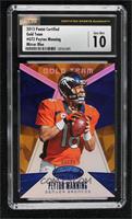 Peyton Manning [CSG 10 Gem Mint] #/99