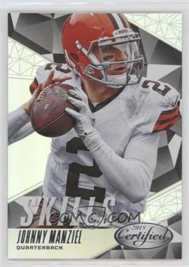 2015 Panini Certified - Skills #SK19 - Johnny Manziel