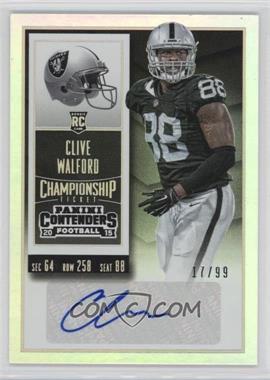 2015 Panini Contenders - [Base] - Championship Ticket #127.1 - Rookie Ticket - Clive Walford (Base) /99