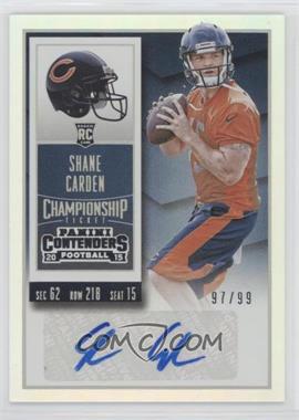 2015 Panini Contenders - [Base] - Championship Ticket #180.1 - Rookie Ticket - Shane Carden (Base) /99