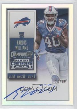 2015 Panini Contenders - [Base] - Championship Ticket #222.2 - Rookie Ticket RPS - Karlos Williams (Team Logo) /49