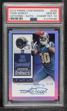2015 Panini Contenders - [Base] - Championship Ticket #238.1 - Rookie Ticket RPS - Todd Gurley (Base) /49 [PSA 10 GEM MT]