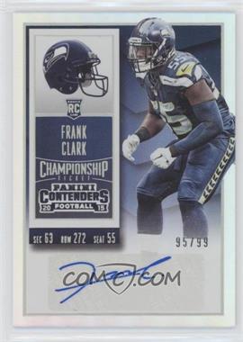 2015 Panini Contenders - [Base] - Championship Ticket #274 - Rookie Ticket - Frank Clark /99