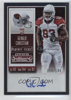 2015 Panini Contenders - [Base] - Playoff Ticket #140 - Rookie Ticket - Gerald Christian /199