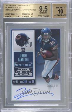 2015 Panini Contenders - [Base] - Playoff Ticket #220.1 - Rookie Ticket RPS - Jeremy Langford (Base) /199 [BGS 9.5 GEM MINT]