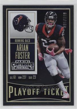 2015 Panini Contenders - [Base] - Playoff Ticket #26 - Arian Foster /199