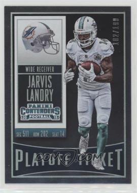 2015 Panini Contenders - [Base] - Playoff Ticket #78 - Jarvis Landry /199